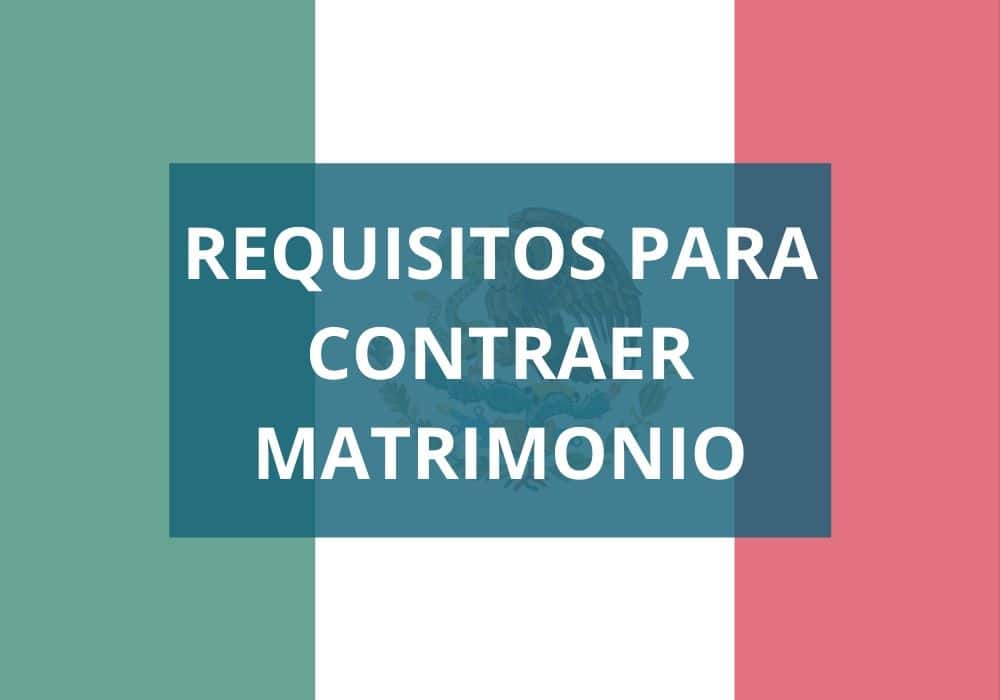 Requisitos para casarse con un extranjero en México